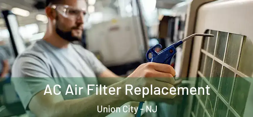  AC Air Filter Replacement Union City - NJ
